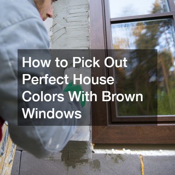 How to Pick Out Perfect House Colors With Brown Windows