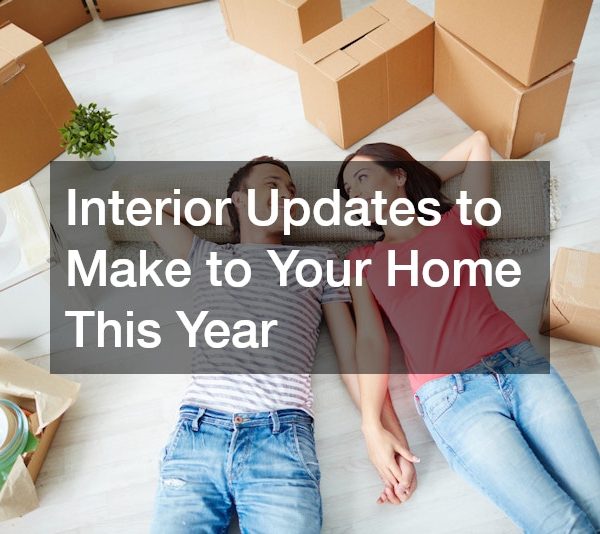 Interior Updates to Make to Your Home This Year