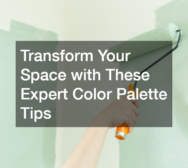 Transform Your Space with These Expert Color Palette Tips