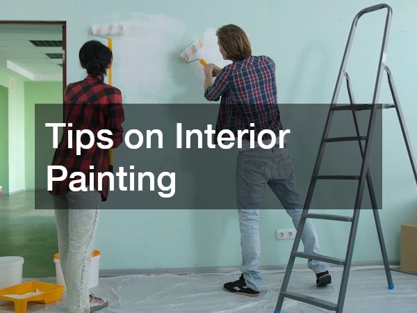 Tips on Interior Painting